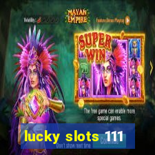 lucky slots 111